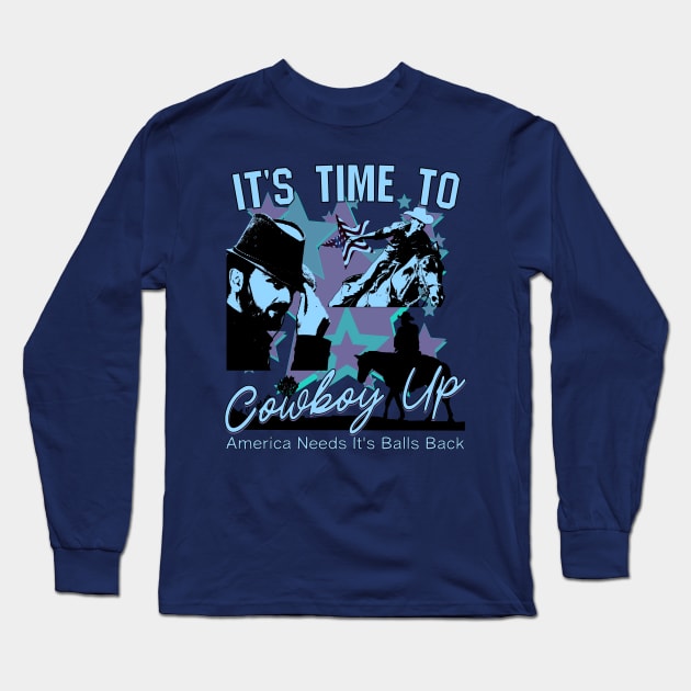 It's Time To Cowboy Up - Part 2: The Sequel Long Sleeve T-Shirt by blueversion